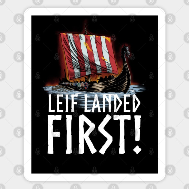 Medieval Norse History - Leif Landed First - Viking Longship Magnet by Styr Designs